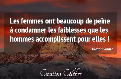 Citation Hector Bernier Femmes Les Femmes Ont Beaucoup De Peine