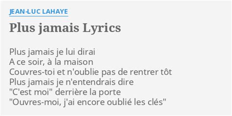 Plus Jamais Lyrics By Jean Luc Lahaye Plus Jamais Je Lui