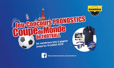 Jeu Concours Pronostics Coupe Du Monde De Foot 2018 Samedia FR