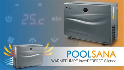 Full Inverter Pool Wärmepumpe POOLSANA InverPERFECT Silence YouTube