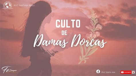 Culto Damas Dorcas De Octubre De Youtube