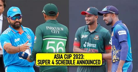 Asia Cup 2023 Super Four Schedule Announced India To Play Pakistan On