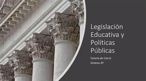 Legislación Educativa y Políticas Públicas PPT