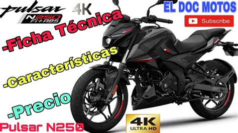 PULSAR N250 BAJAJ FICHA TECNICA CARACTERISTICAS PRECIO EL DOC MOTOS