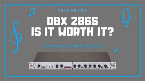 DBX 286s is it worth it? Process your voice like a pro