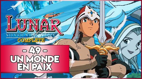 LUNAR SILVER STAR STORY COMPLETE 49 UN MONDE EN PAIX YouTube