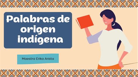 Descubre El Fascinante Significado De Las Palabras De Origen Ind Gena