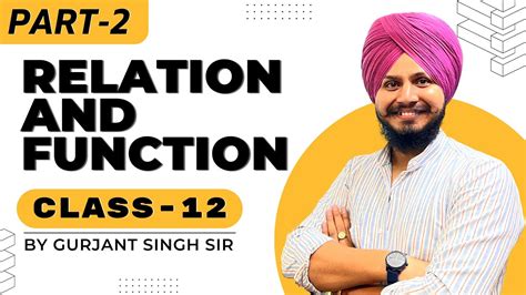 Class 12th Relation And Function Part 2 Chapter 1 By Gurjant Singh