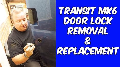 Ford Transit Mk Door Lock Removal Replacement Youtube