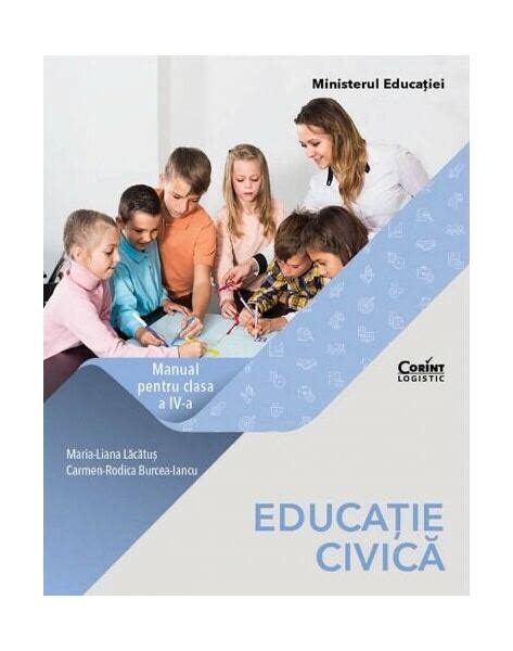 Educatie Civica Manual Pentru Clasa A Iv A Pdf Autor Maria Liana