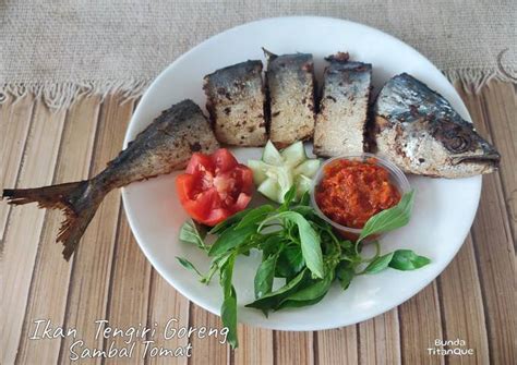 Resep Ikan Tengiri Goreng Sambal Tomat Oleh Bunda Titanque Cookpad