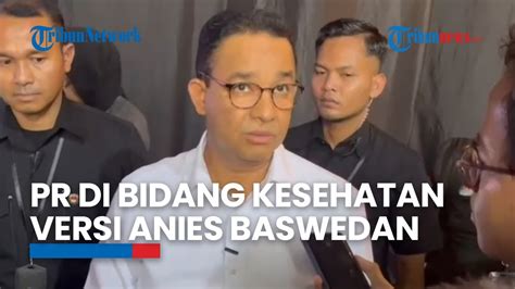 Anies Baswedan Sampaikan Pr Di Bidang Kesehatan