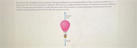 Solved The Mass Of A Hot Air Balloon And Its Occupants Is Chegg