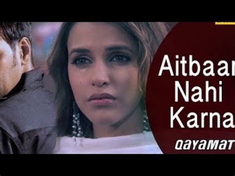 Aitbaar Nahi Karna Full Song YouTube