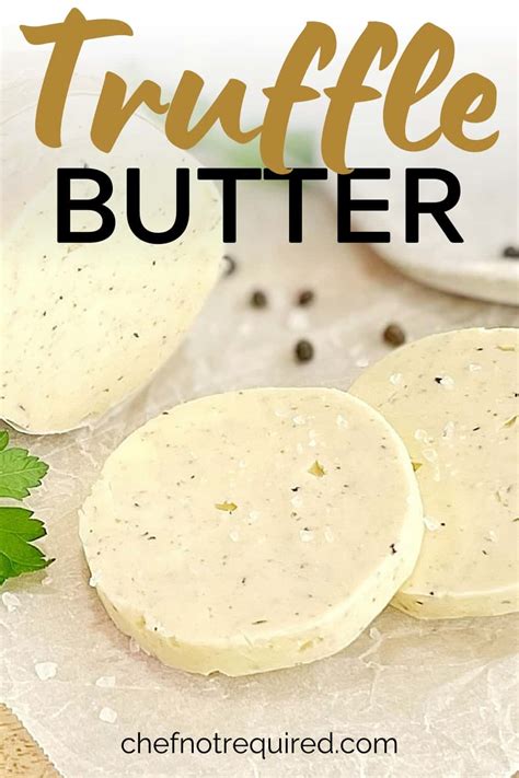 Truffle Butter Recipe · Chef Not Required