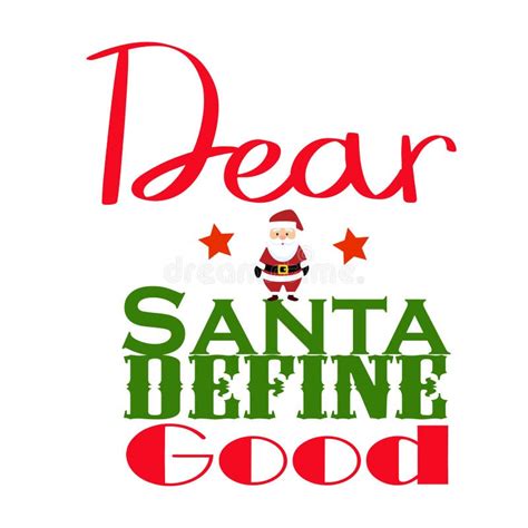 Dear Santa Define Good Typography Vector Design Stock Vector