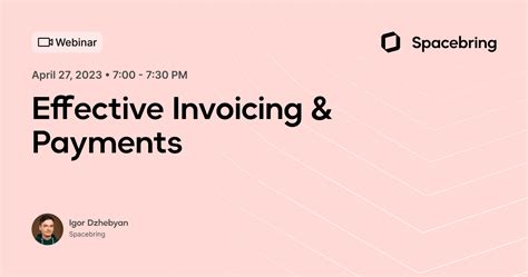 Effective Invoicing And Payments Spacebring