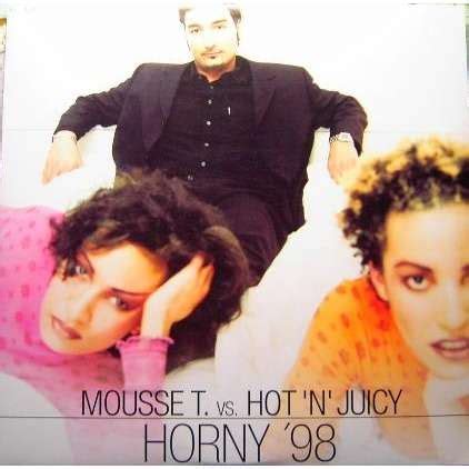 Horny By Mousse T Vs Hot N Juicy Inch Rpm X With