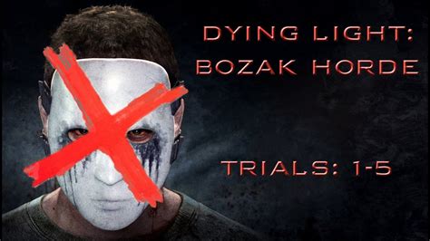 Dying Light Bozak Horde Trials Youtube