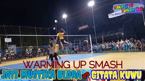 WARMING UP SMASH JATI MUSTIKA BLORA VS GITATA KUWU YouTube