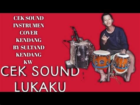 Ceksound Lukaku Cover Kendang By Sultand Kendang Kw Youtube