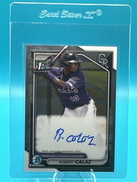 Bowman Chrome Prospect Robert Calaz Auto St Bowman Colorado