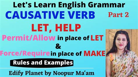 Use Of Causative Verb Have Get Make Let Help In English Grammar Daily