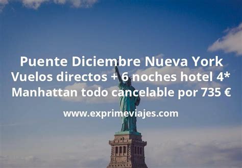 Puente Diciembre Nueva York Vuelos Directos Noches Hotel