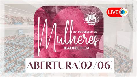 Ao Vivo Abertura Do Congresso De Mulheres Da Ieadpe Rede Brasil