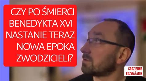 live Czasy zamętu po śmierci Benedykta XVI Ks Rafał Jarosiewicz