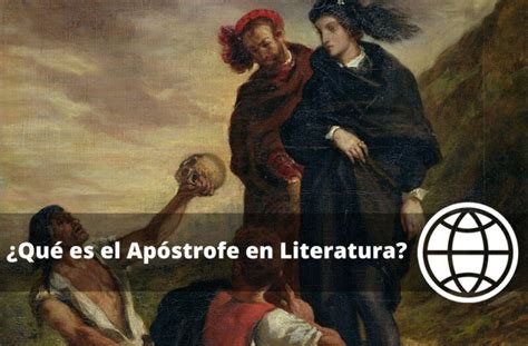 ¿qué Es El Apóstrofe En Literatura Y Ejemplos