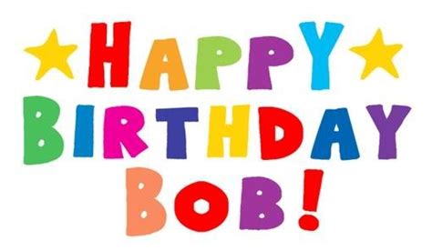 Happy Birthday Bob Tarjetas De Cumpleaños Tarjetas Cumpleaños