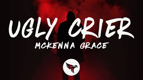 Mckenna Grace Ugly Crier Lyrics YouTube