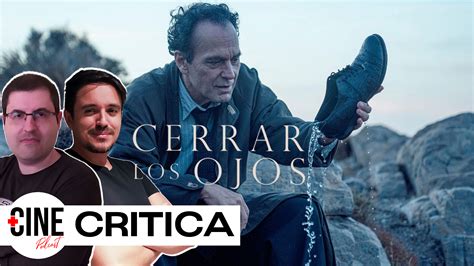 Crítica de Cerrar los Ojos 2023 de Víctor Erice Sin Spoilers Más Cine