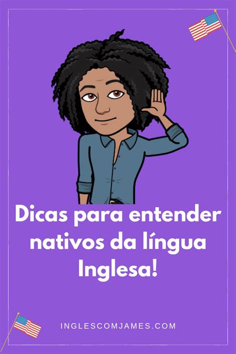 Dicas Para Entender Nativos Da L Ngua Inglesa Aprender Ingl S