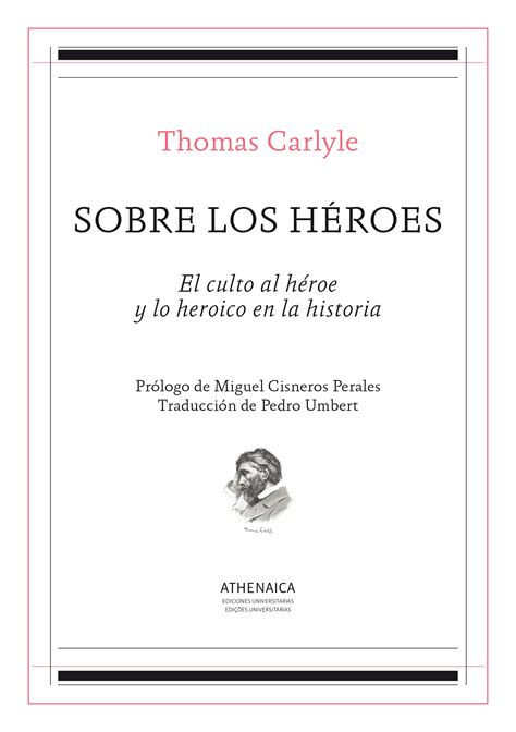 Sobre Los H Roes El Culto Al H Roe Y Lo Heroico En La Historia