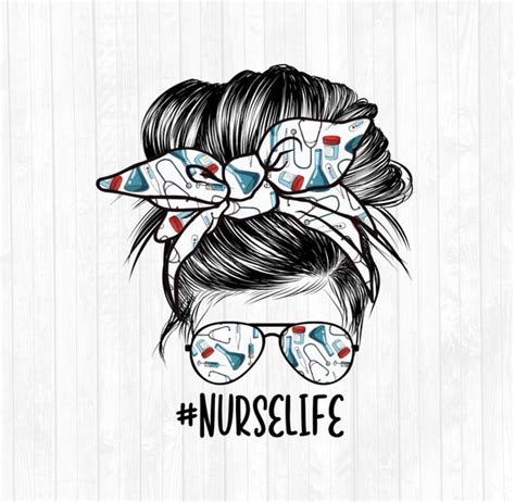 Nurse Life Messy Bun Hair Sublimation Design Sunglasses Etsy