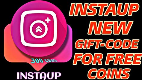 Instaup New Gift Code For Free Coins Get InstaUp Free Coins How To