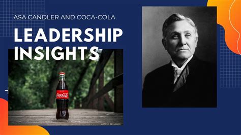 Leadership Insights Asa Candler And Coca Cola Youtube