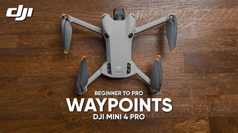 DJI MINI 4 PRO The ULTIMATE WAYPOINT Guide For Beginners Start Here