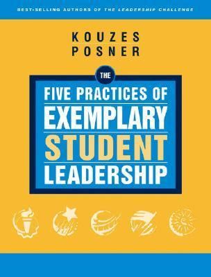 The Five Practices Of Exemplary Student Leadership A Brief