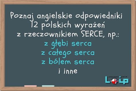 Angielskie T Umaczenia Polskich Wyra E Z Rzeczownikiem Serce Loip