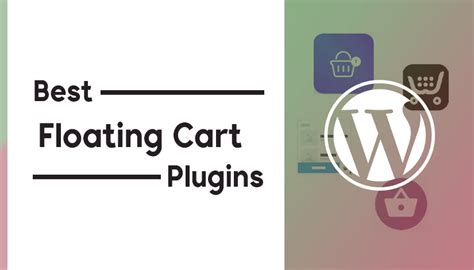 Best Woocommerce Floating Cart Plugins For Wordpress