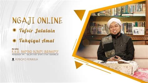 LIVE Pengajian Kitab Tafsir Jalalain Dan Kitab Tahqiqul Amal 22