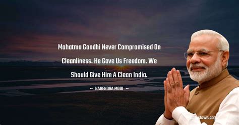 Mahatma Gandhi Never Compromised On Cleanliness He Gave Us Freedom We