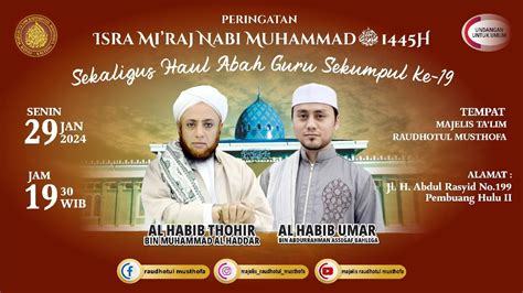 Peringatan Isra Mi Raj Nabi Muhammad SAW Sekaligus Haul Abah Guru