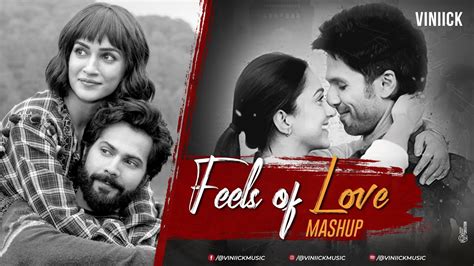 Feels Of Love Mashup Viniick Arijit Singh Songs Best Of Arijit