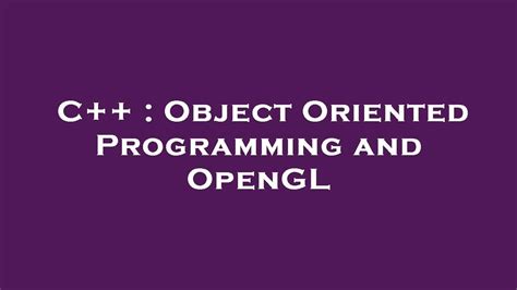 C Object Oriented Programming And Opengl Youtube