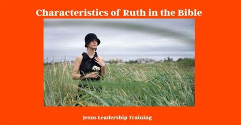 9 Characteristics Of Ruth In The Bible Pdf Ruth Character Qualities