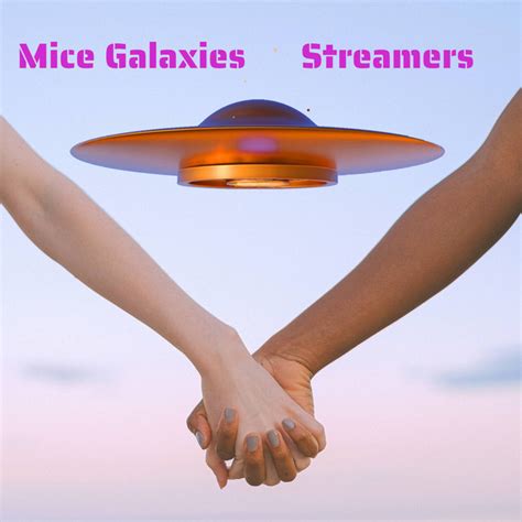 Streamers Single By Mice Galaxies Spotify